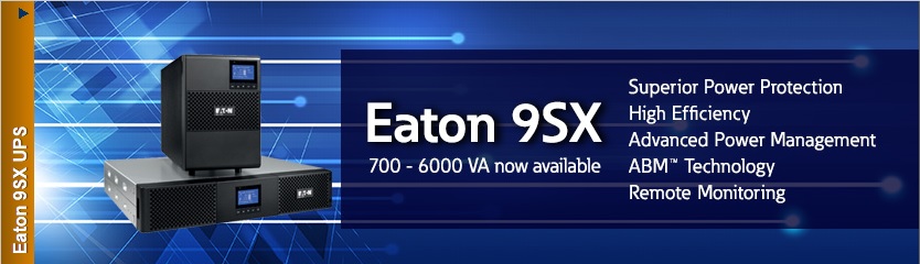 Eaton 9SX Series 700 - 6000VA now available - superior power protection, high efficiency, advanced power management, remote monitorign, ABM Technology